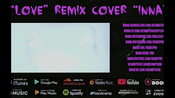 Ferske HEAMOTOXIC - LOVE cover remix INNA [ART EDITION] 16 - NOT FOR SALE beste videoer