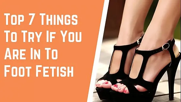 Top 7 Things To Try If You Are In To Foot Fetish Video terbaik baru